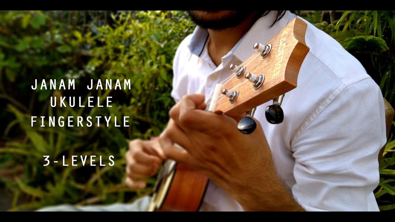 3- Levels of Ukulele fingerstyle | Janam Janam | Arijit Singh