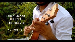 3- Levels Of Ukulele Fingerstyle Janam Janam Arijit Singh