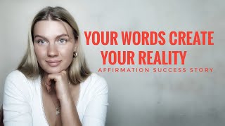 the power of words. how to use affirmations to create your reality.