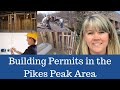 What to know about Building Permits in the Pikes Peak Region.