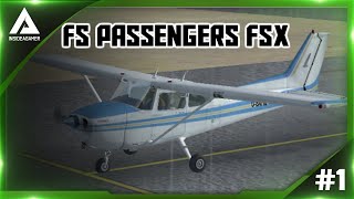 FS Passengers - FSX - New Airliner Company - C172SP - Lets Play Episode #1