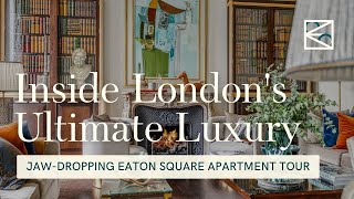 Inside London's Ultimate Luxury: Jaw-Dropping Eaton Square Apartment Tour