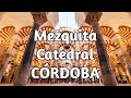 MEZQUITA CATEDRAL DE CÓRDOBA (4K) 🟢 El Monumento más Bonito de España 📌 Andalucía | España