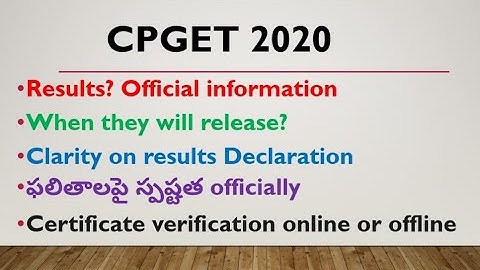 CPGET 2020 | RESULTS DECLARATION CLARITY | Certificate verification online or offline | all details