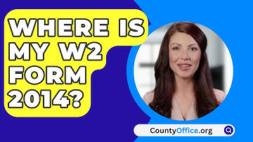 Where Is My W2 Form 2014? - CountyOffice.org