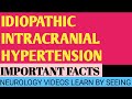 Idiopathic intracranial hypertension - Important facts