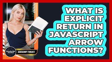 What Is Explicit Return In JavaScript Arrow Functions? - JavaScript Toolkit