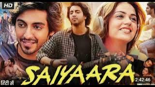 Saiyaara Full Movie In Hindi HD (2025) | Ahaan Panday | Aneet Padda | Review And Story With Facts