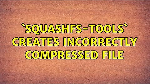 `squashfs-tools` creates incorrectly compressed file