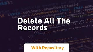 delete all the records