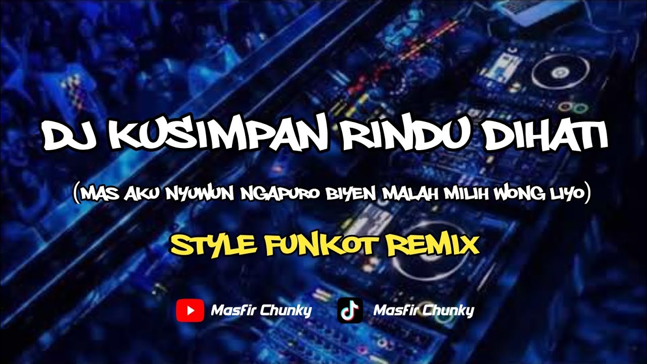 DJ KUSIMPAN RINDU DIHATI PUNK ROCK JALANAN STYLE FUNKOT Ft L Funky VIRAL FYP TIKTOK 2025