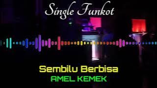 SEMBILU BERBISA AMEL KEMEK SINGLE FUNKOT