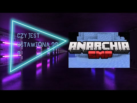 PL | 👍CZY ANARCHIA SMP JEST USTAWIONA 👍| PL