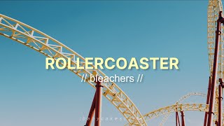 bleachers — rollercoaster || lyrics + sub. español