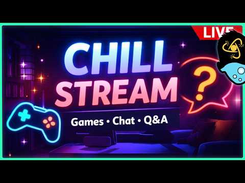 Games | Chill | Q&a