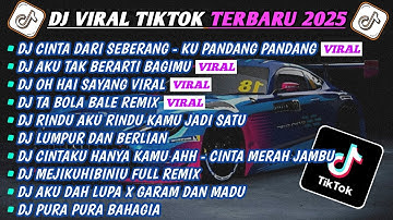 DJ TIKTOK TERBARU 2025-🎵DJ CINTA DARI SEBERANG - KU PANDANG PANDANG🎵DJ AKU TAK BERARTI BAGIMU FULL 