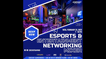 Official Recap: 02/22/23 – Esports & Entertainment Networking Event at the Coexist Gaming House