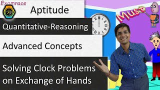 Solving Clock Problems on Exchange of Hands & Other Advanced Concepts