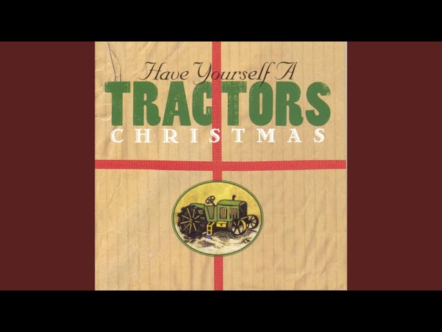 The Tractors - Santa Looked Alot Like Daddy