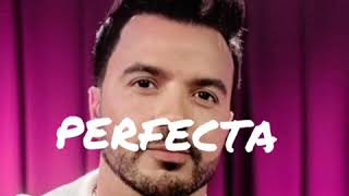 Luis Fonsi- Perfecta (SOLO VERSION )