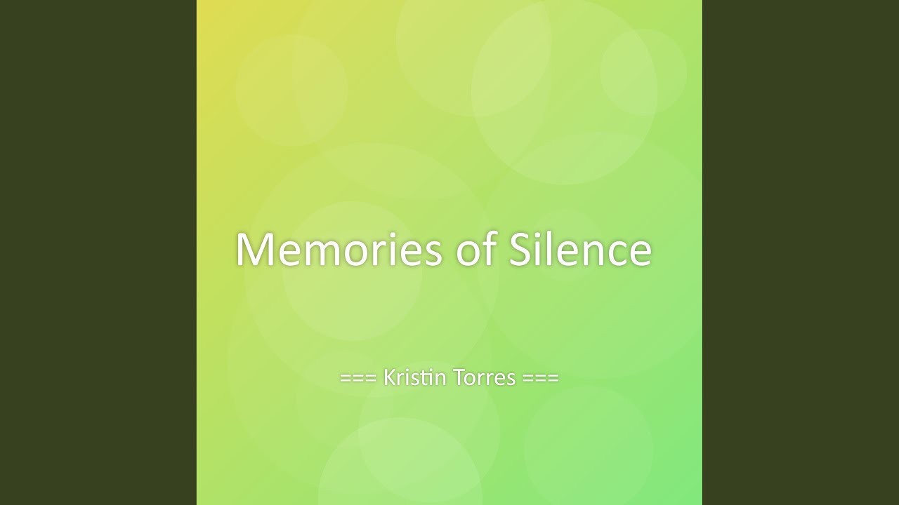 Memories of Silence
