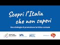 “Scopri l’Italia che non sapevi” – Una strategia di promozione turistica comune