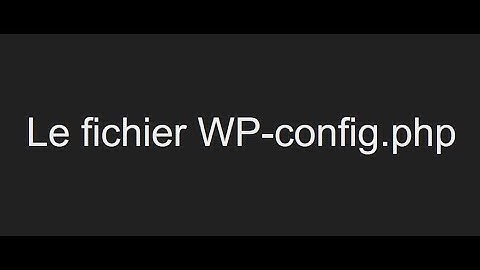 Le fichier WP-config.php