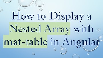 How to Display a Nested Array with mat-table in Angular