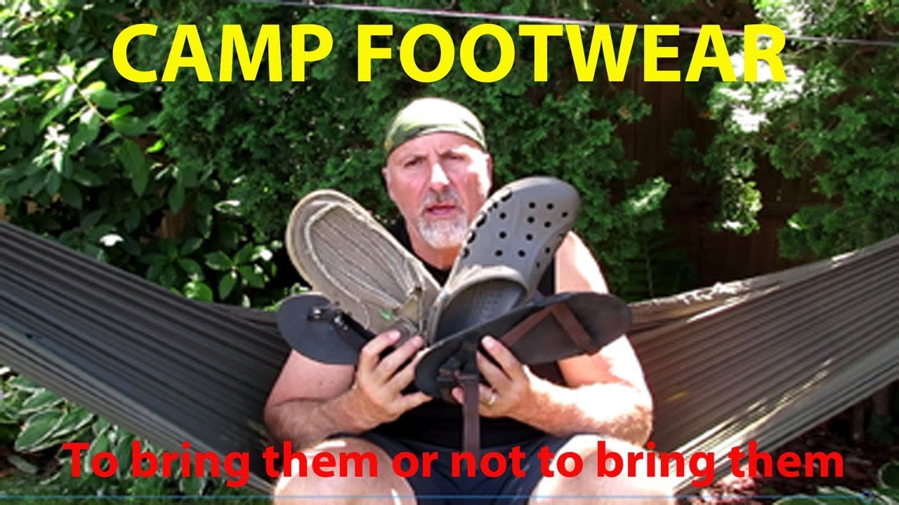 Camp Footwear -   To Bring Them Or Not To Bring Them