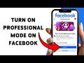 How To Turn On Professional Mode On Facebook | Enable Professional Mode On Facebook Profile 2026