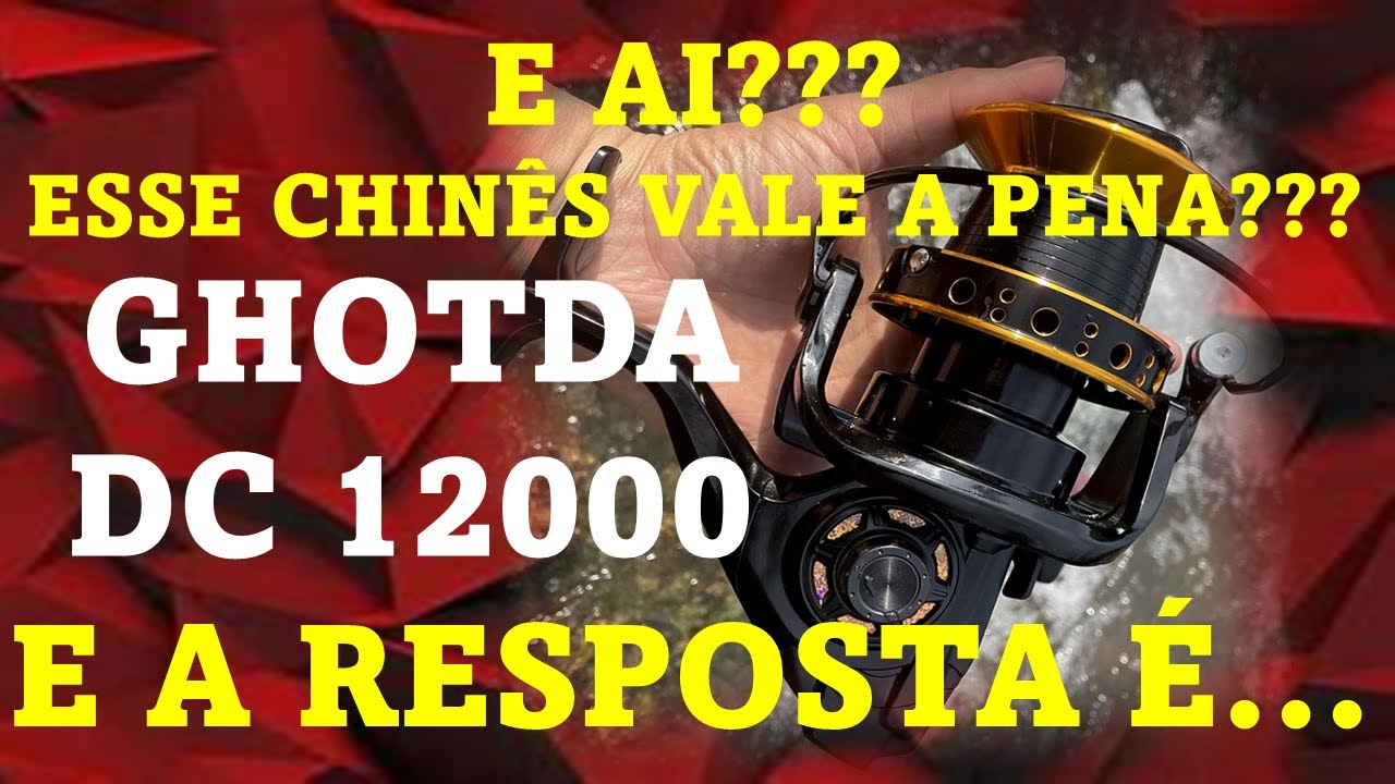 GHOTDA DC 12000      NAO COMPRE MOLINETE ANTES DE ASSISTIR ESSE VIDEO, ***O CHINES VALE A PENA???***