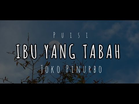 Puisi Joko Pinurbo - IBU YANG TABAH || Musikalisasi Puisi untuk Ibu