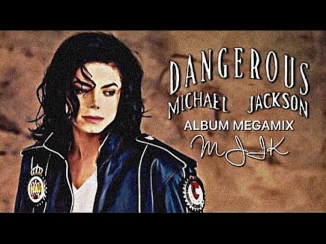 Michael Jackson - Dangerous SWG ALBUM MEGAMIX