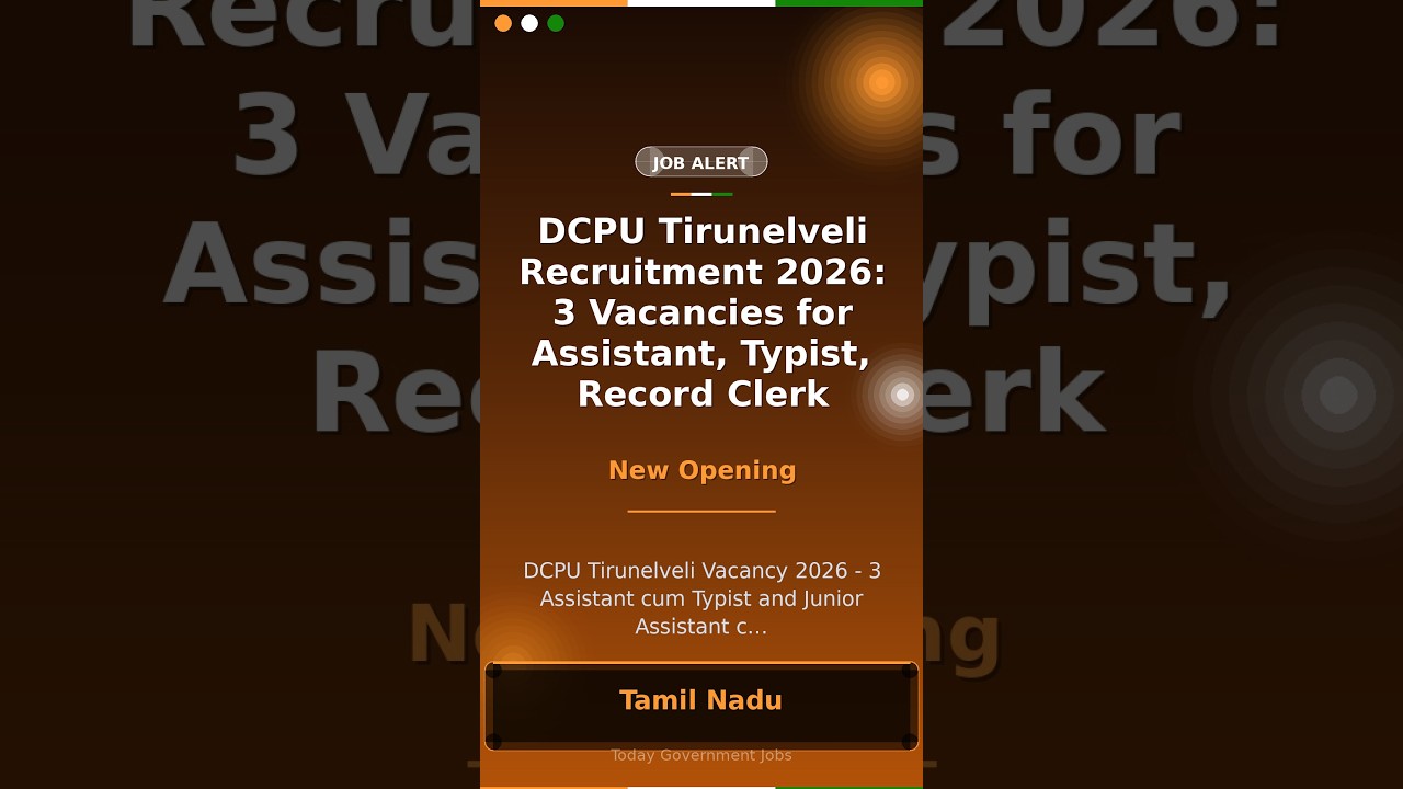 DCPU Tirunelveli Recruitment 2026: 3 Vacancies for Assistant, Typist, Record Clerk