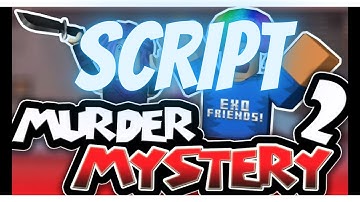 Roblox Murder Mystery 2 Script Pastebin