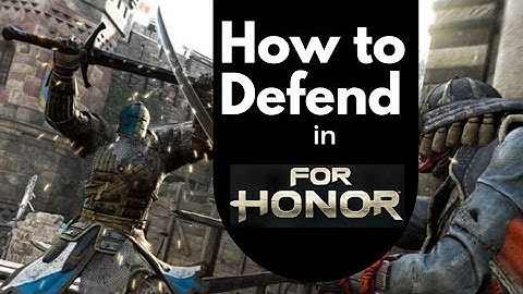 How to defend (Basic/Beginner Guide) - FOR HONOR