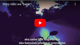 Story wa baper 'penikmat senyummu'