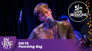 525 Live Sessions: D3lta - Punching Bag | En Lefko 87.7