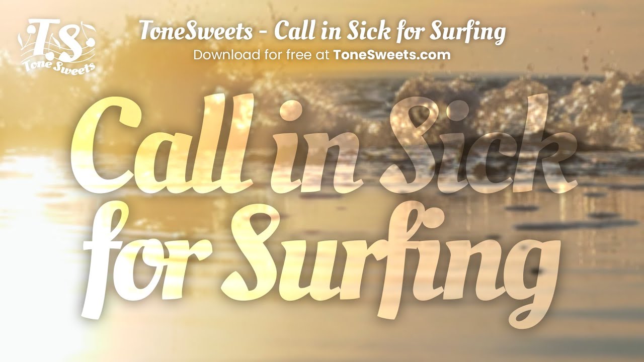 ToneSweets Volume 1 - Surf and Beach Party - 01 Call In Sick For Surfing