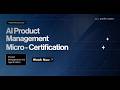 AI PM Micro-Certification : Day 1 | Product Space