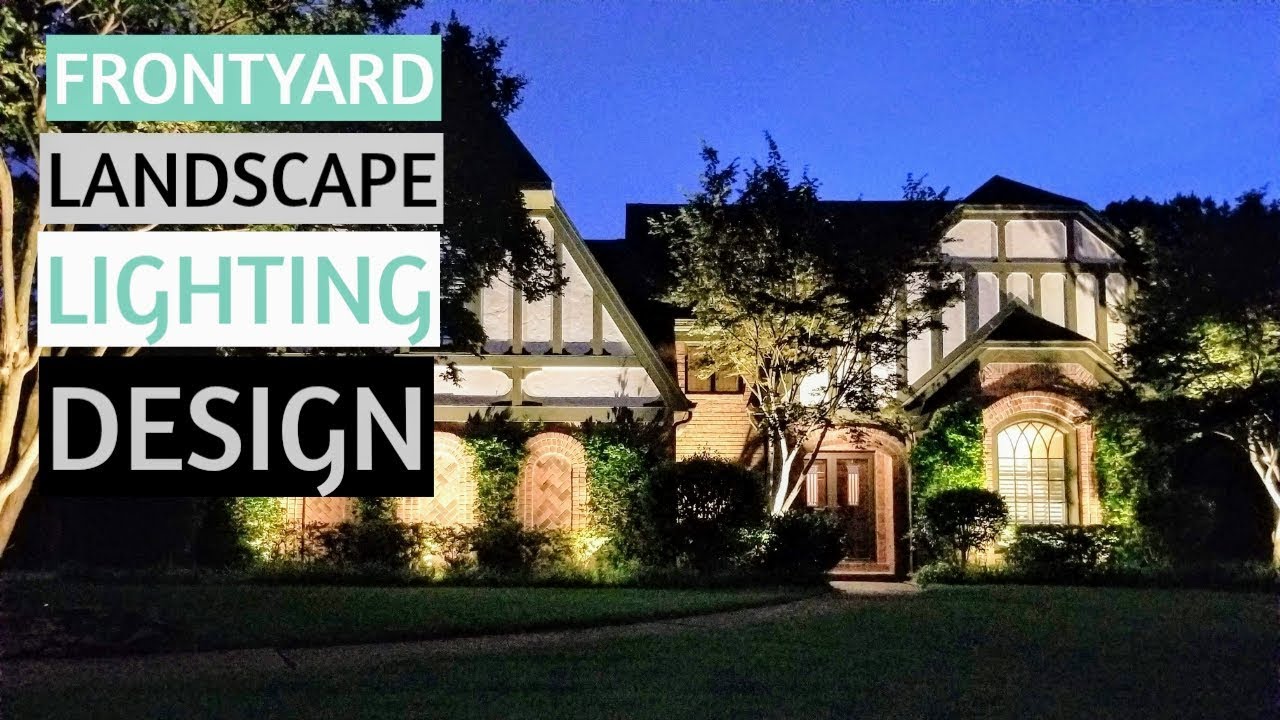 HOW TO DESIGN LANDSCAPE LIGHTING | Front yard - YouTube