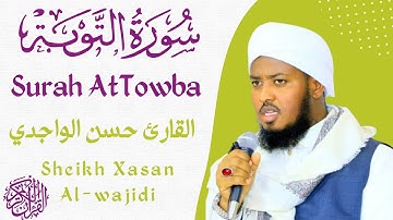Surah AtTowba Full By Qari Hassan Al-Wajidi سورة التوبة القارئ حسن الواجدي ❤️