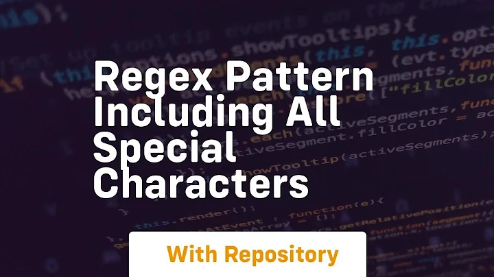 regex pattern including all special characters