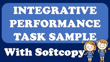 INTEGRATIVE PERFORMANCE TASK SAMPLE | IPT | WITH SOFTCOPY
