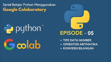 Tipe Data - Operasi Bilangan Python Pemula Google Colab [ 05 ]
