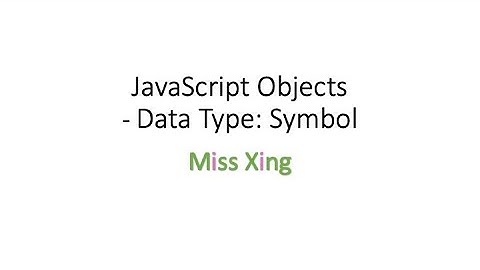 29. JavaScript Data Types - What is Symbol?