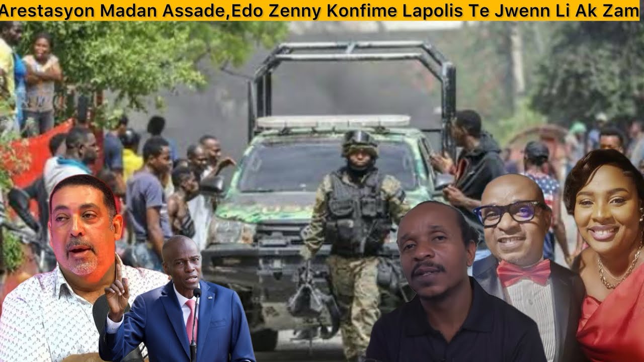 Arestasyon Madan Assade,Senatè Edo Zenny Konfime Lapolis Te Jwenn Li Ak Zam -Edo Met Koze A Na Lari