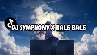 DJ SYMPHONY X BALE BALE