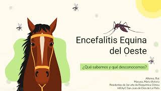 Encefalitis Equina del Oeste ¿Qué sabemos y qué desconocemos?