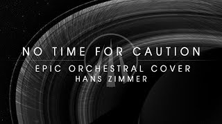 Video thumbnail of "No Time for Caution (Hans Zimmer) - Epic Orchestral Cover"